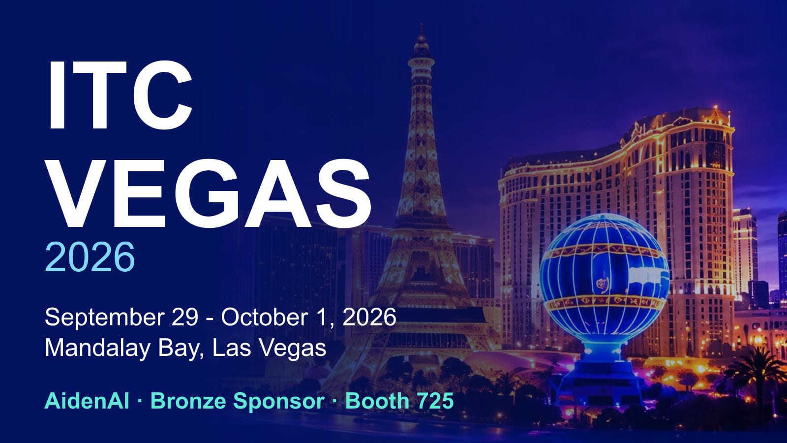 ITC Vegas 2026, September 29 to October 1 at Mandalay Bay, Las Vegas: AidenAI, Bronze Sponsor, Booth 725